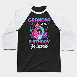 Grandpa Of The Birthday Princess Rockstars Baseball T-Shirt